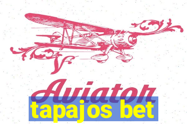 tapajos bet